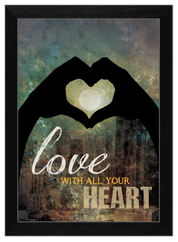 "Love with all Your Heart" By Marla Rae, Printed Wall Art, Black Frame