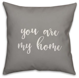 You Are My Home 16x16 Throw Pillow