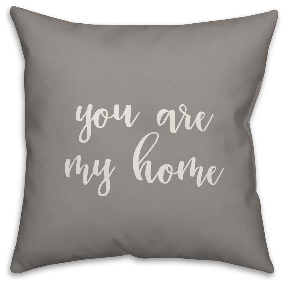 You Are My Home 16x16 Throw Pillow