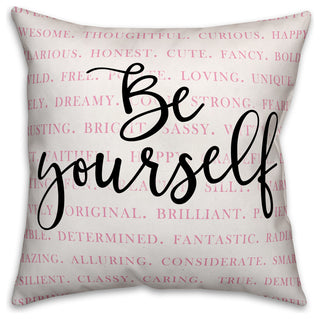 Be Yourself 18x18 Throw Pillow