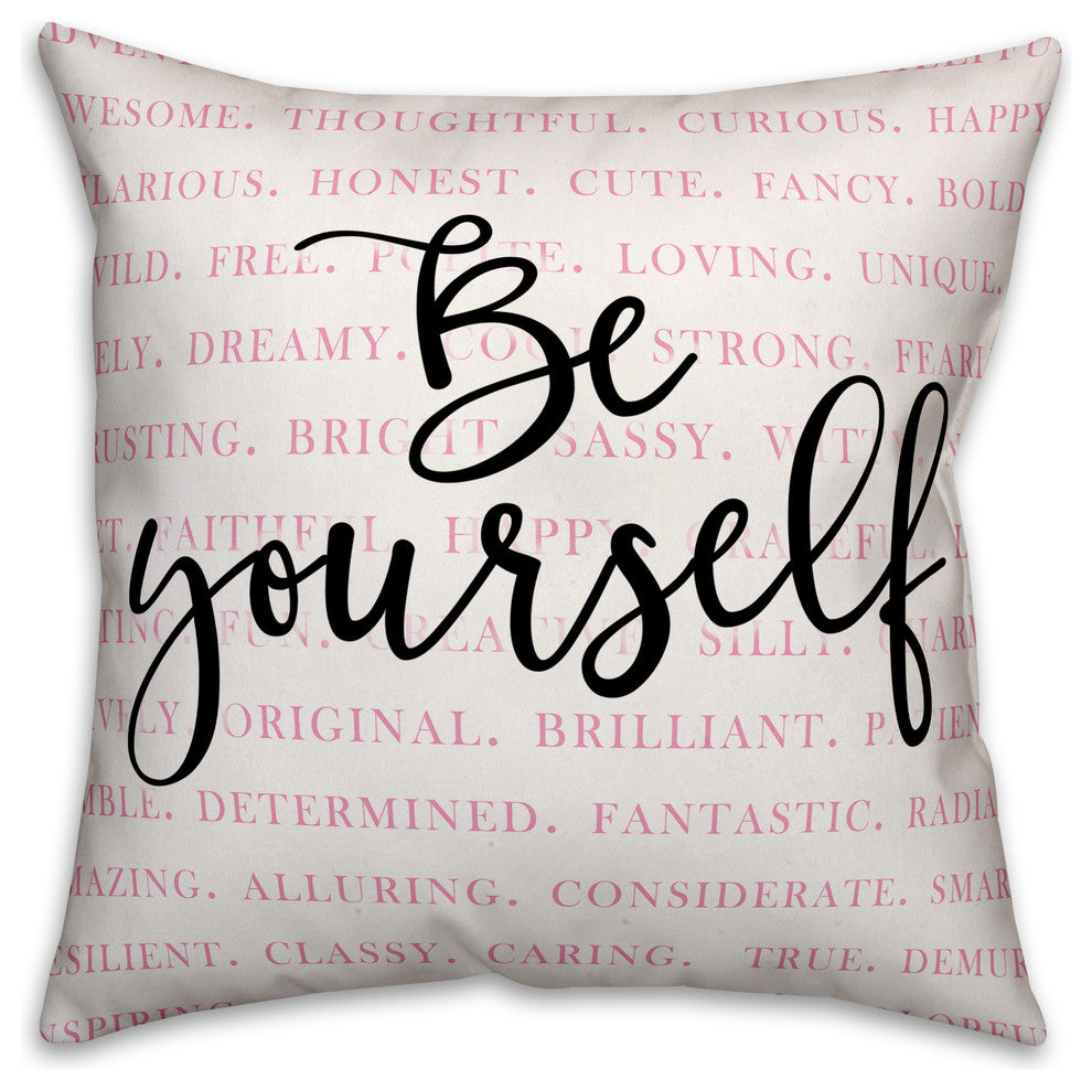 Be Yourself 18x18 Throw Pillow