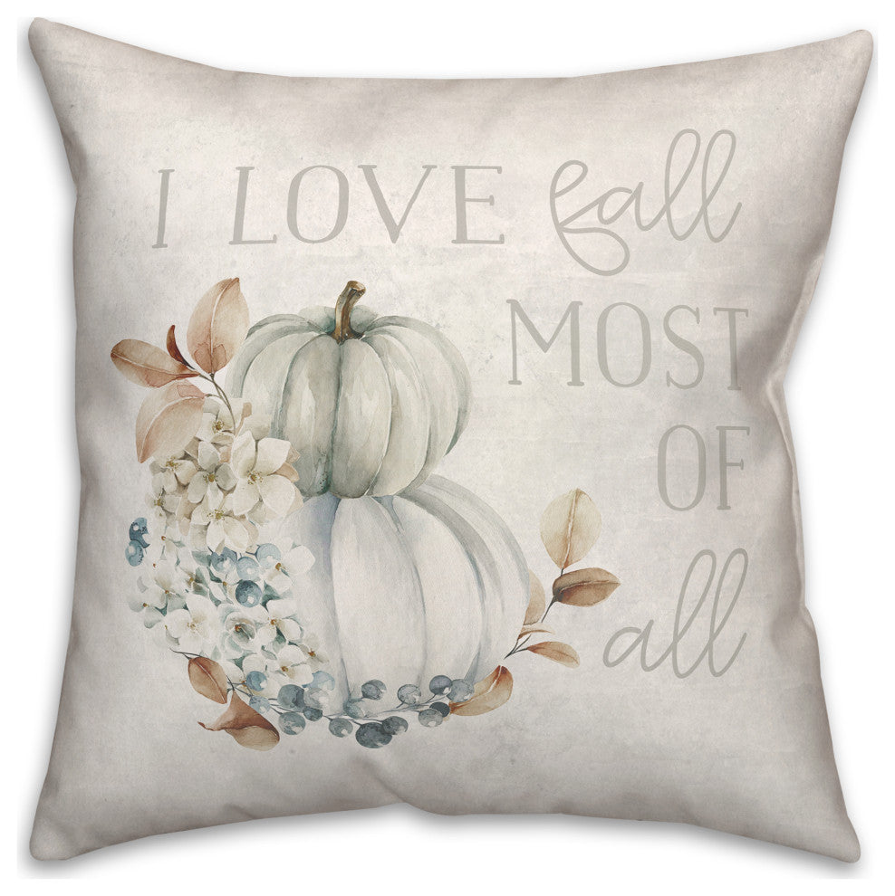 Love Fall Most Of All 18x18 Spun Poly Pillow