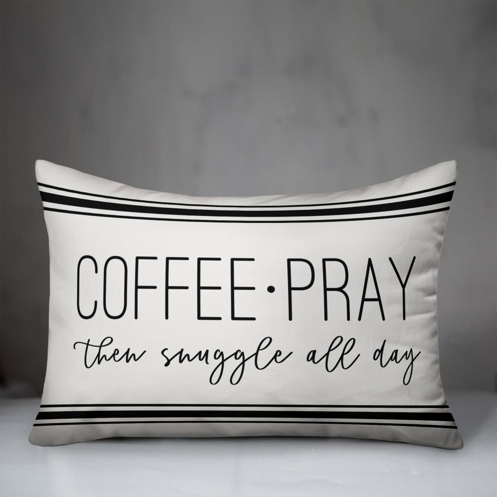Coffee Pray Then Snuggle All Day 14x20 Spun Poly Pillow