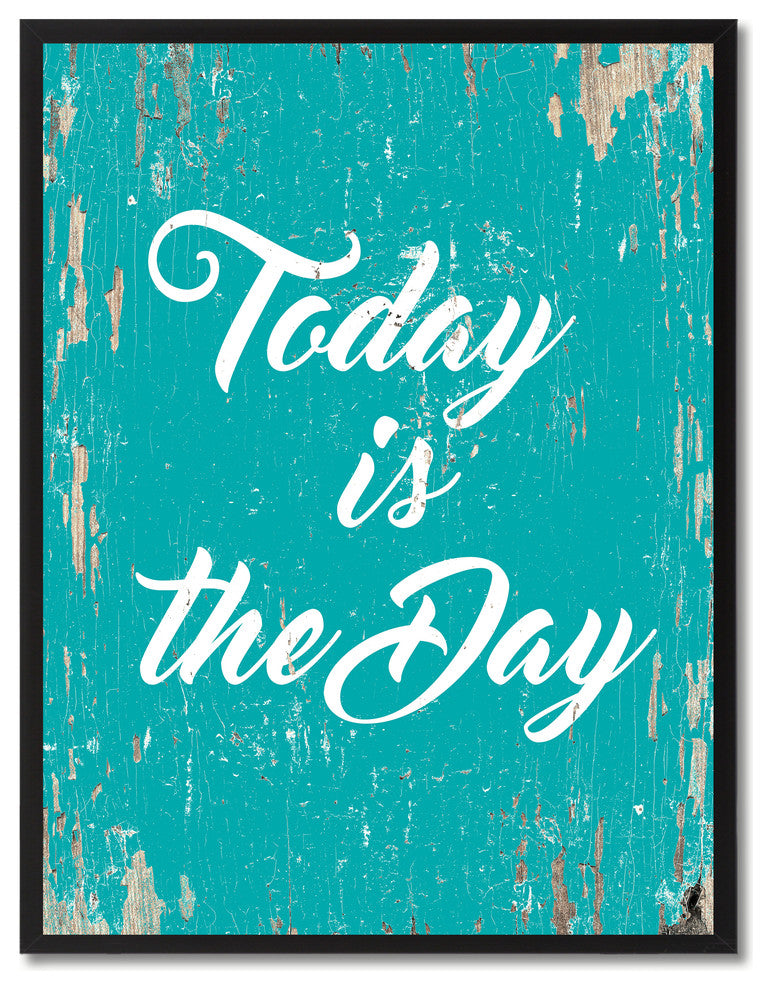 Today Is The Day Inspirational, Canvas, Picture Frame, 22"X29"