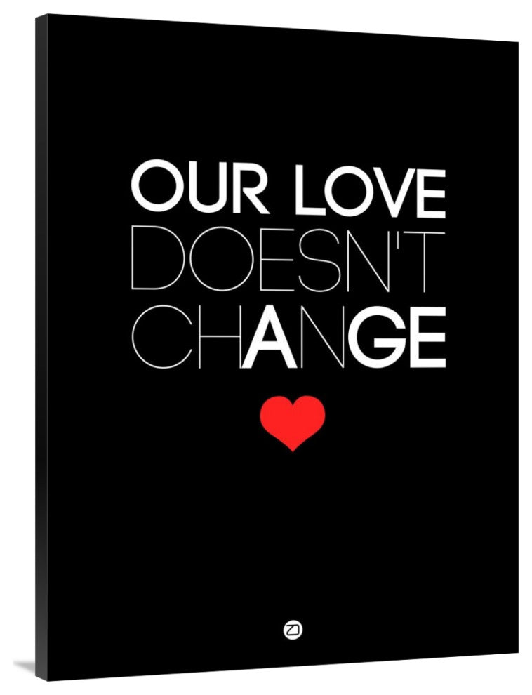 "Our Life Doesn't Change Poster 1" Fine Art Print