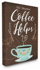 Life Happens Coffee Helps Cup Chalkboard Look Stretched Canvas Wall Art, 16"x20"