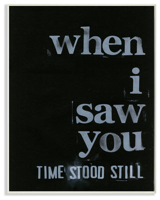 "When I Saw You Time Stood Still" Wall Plaque Art