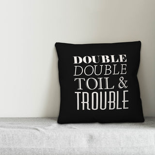 Double Double Toil & Trouble 16"x16" Throw Pillow Cover