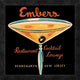 "Embers Restaurant Cocktail Lounge"  by Vintage Booze Labels, 18x18"