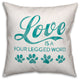 Four Legged Love 18x18 Spun Poly Pillow