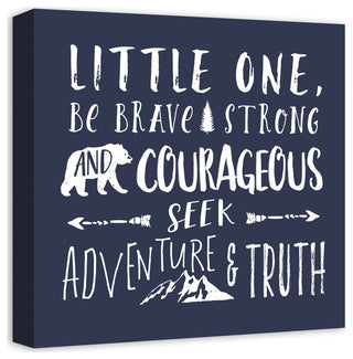 Be Brave Strong And Courageous 16x16 Canvas Wall Art