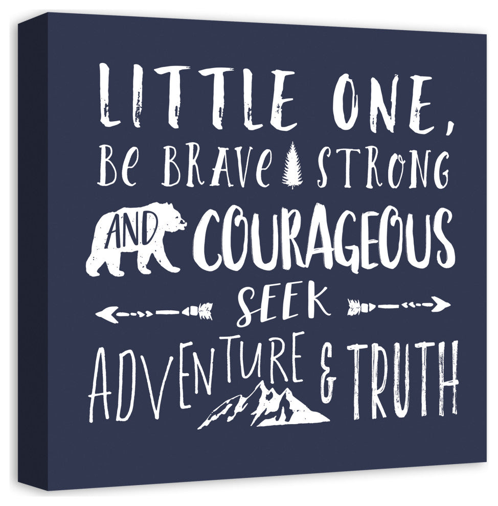 Be Brave Strong And Courageous 16x16 Canvas Wall Art