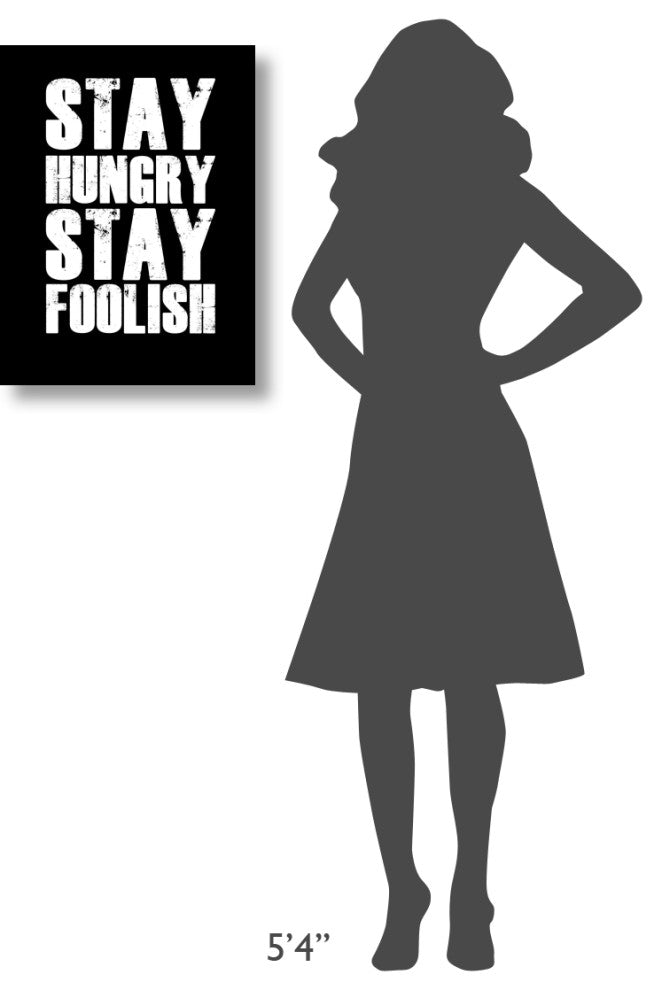 "Stay Hungry Stay Foolish Poster Black" Fine Art Print