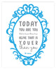 Today You Are You, Dr. Seuss Quote Paper Print, 18x24