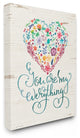 Stupell Ind. You Are My Everything Floral Heart Canvas Art, 30x40