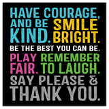 Have Courage Be Kind 16x20 Canvas Wall Art