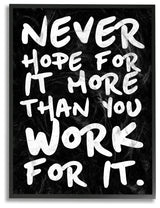 Never Hope For It More Than You Work For It, Framed Giclee Texturized, 11"x14"