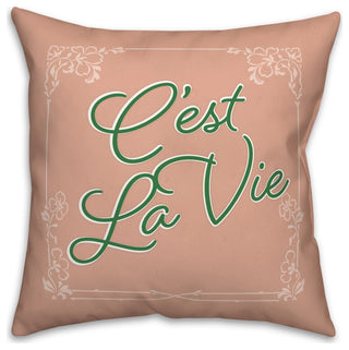 C'est LA Vie Script 18x18 Spun Poly Pillow