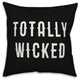 Totally Wicked 16"x16" Throw Pillow