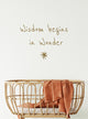 Wisdom Begins in Wonder Wall Decal, Gold