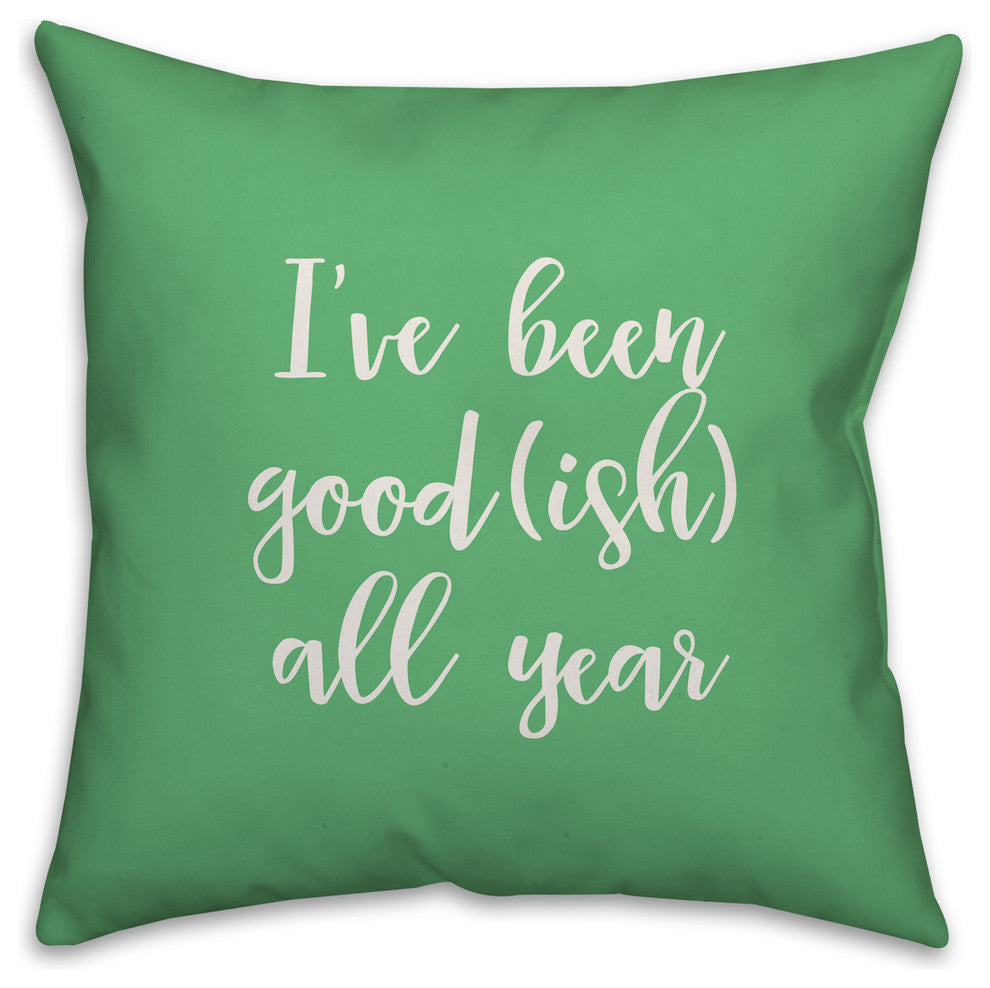 I've Been Good(ish) All Year, Light Green 18x18 Throw Pillow