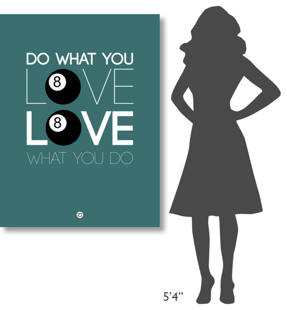 "Do What You Love Love What You Do 4" Fine Art Print