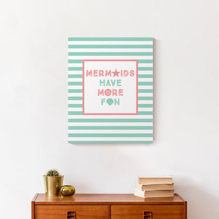 Mermaids Have More Fun 16x20 Canvas Wall Art