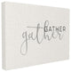 Stupell Ind. Gather Typography Oversized Wall Plaque Art, 13 x 19