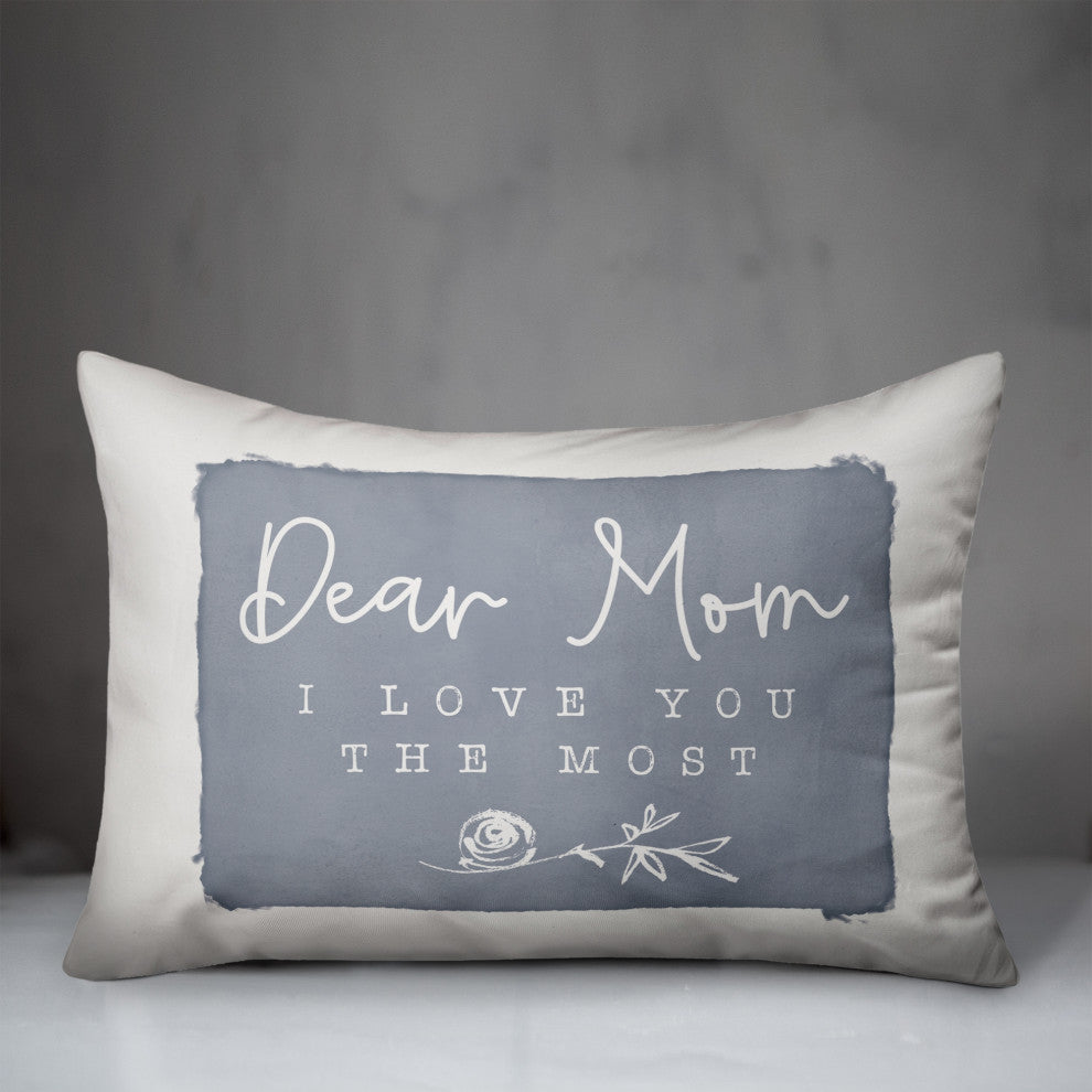 Dear Mom I Love You Most 14x20 Spun Poly Pillow