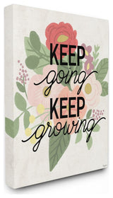 Keep Growing Flower Drawing Inspiring Word Design, 24"x30"