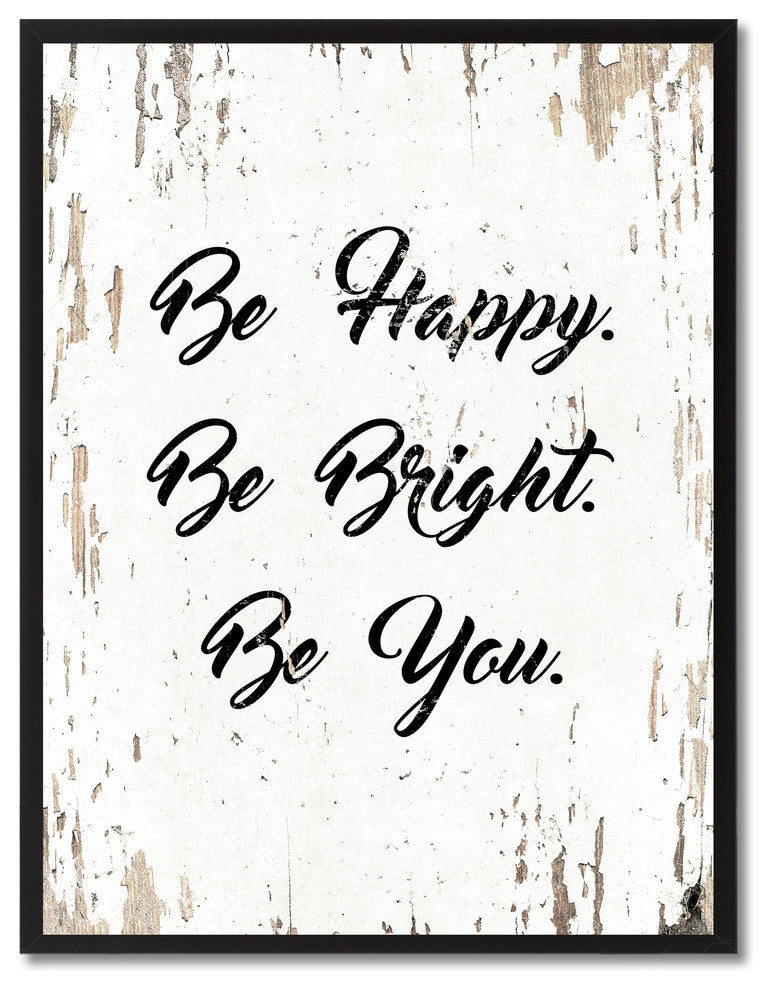 Be Happy Be Bright Be You Motivation Quote, Canvas, Picture Frame, 22"X29"