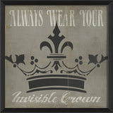 Always wear your invisible crown Print, White
