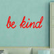 VWAQ Be Kind Wall Decal Inspirational Quotes, Red, 7"x22"