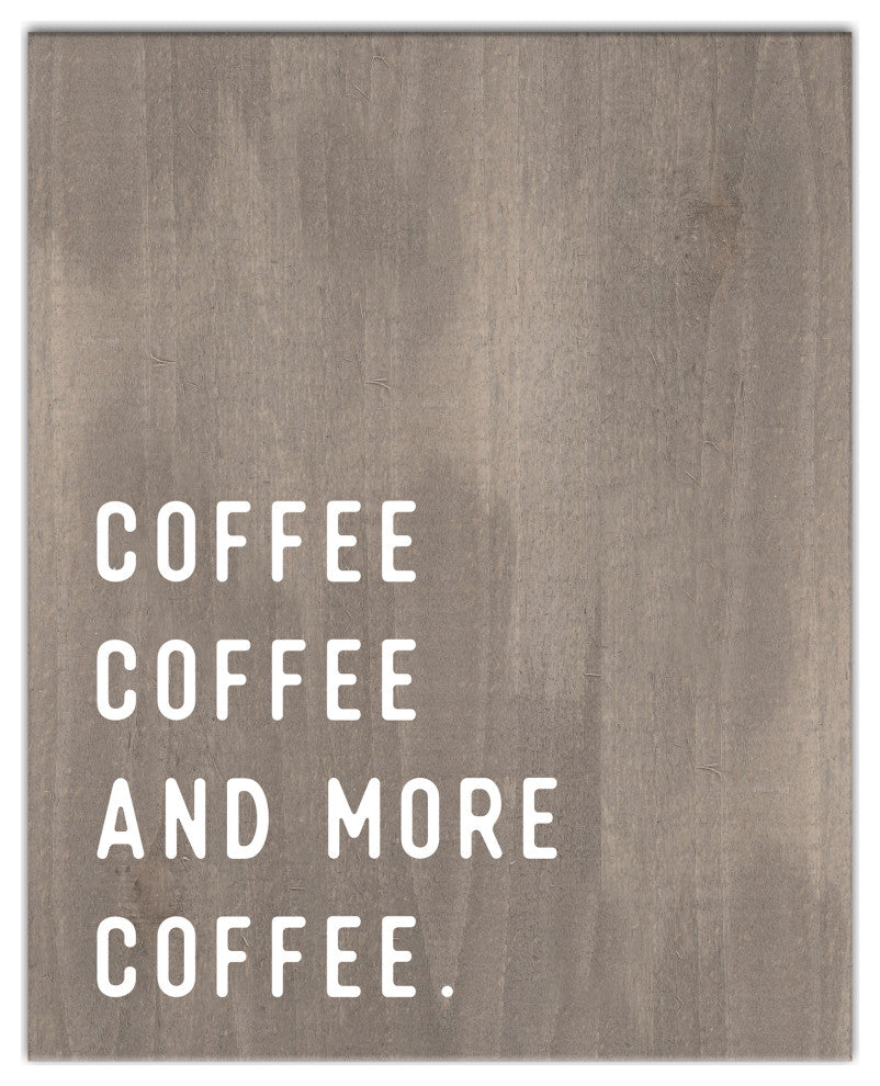 Wood Coffee Coffee and More Coffee 16x20 Canvas Wall Art