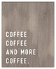 Wood Coffee Coffee and More Coffee 16x20 Canvas Wall Art