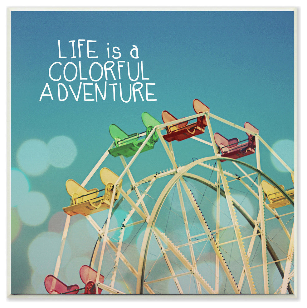 Life is a Colorful Adventure Photographic Art Wall Plaque