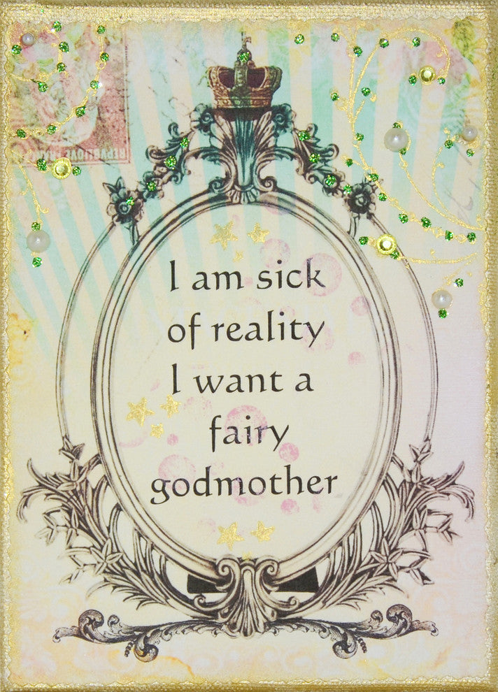 Paisley Mini Canvas, I Am Sick Of Reality I Want A Fairy Godmother