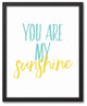 You Are My Sunshine 16x20 Black Framed Canvas