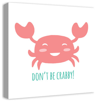 Don't Be Crabby Crab 20x20 Canvas Wall Art