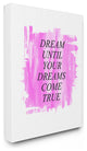 "Dream Until Your Dreams Come True" Oversized Stretched Canvas Wall Art
