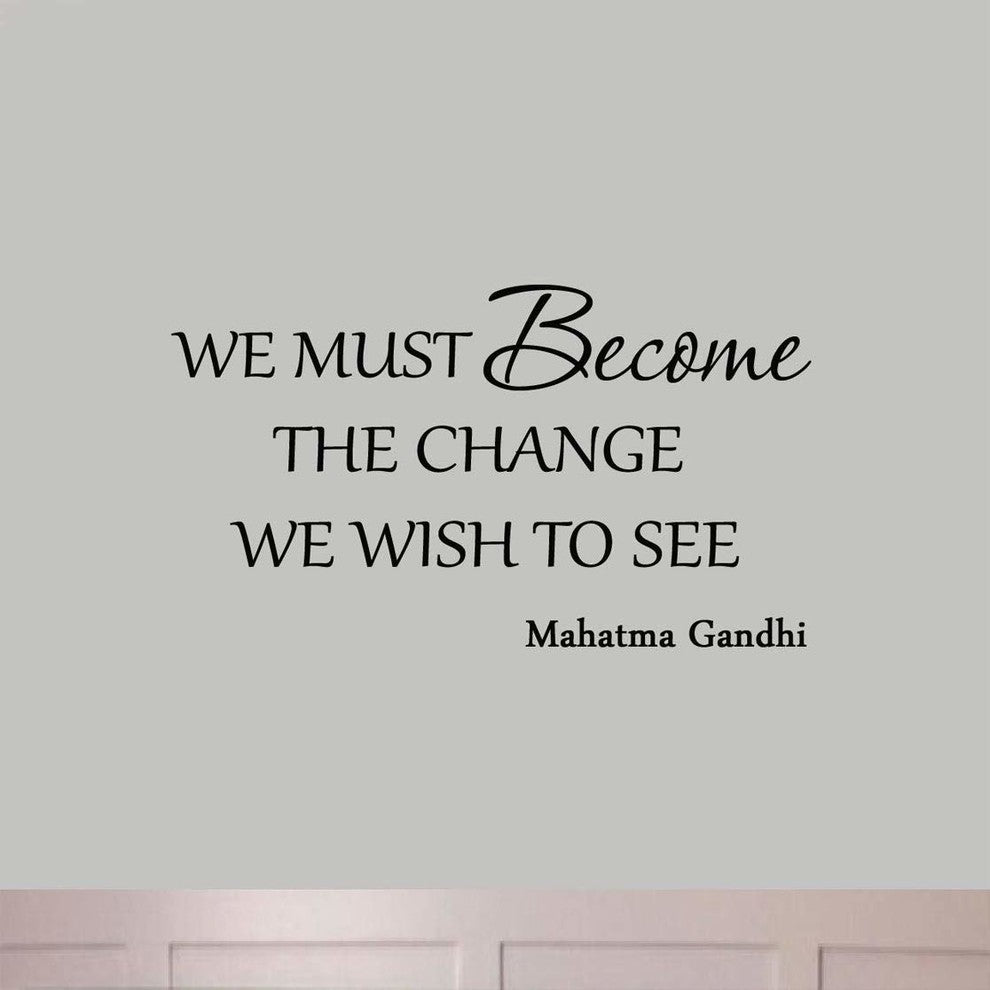 VWAQ We Must Become the Change We Want to See, Gandhi Wall Quote Decal Art