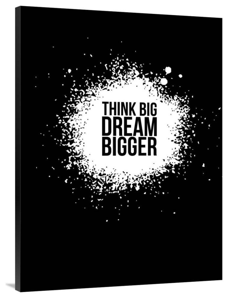 "Dream Bigger Poster Black" Fine Art Print