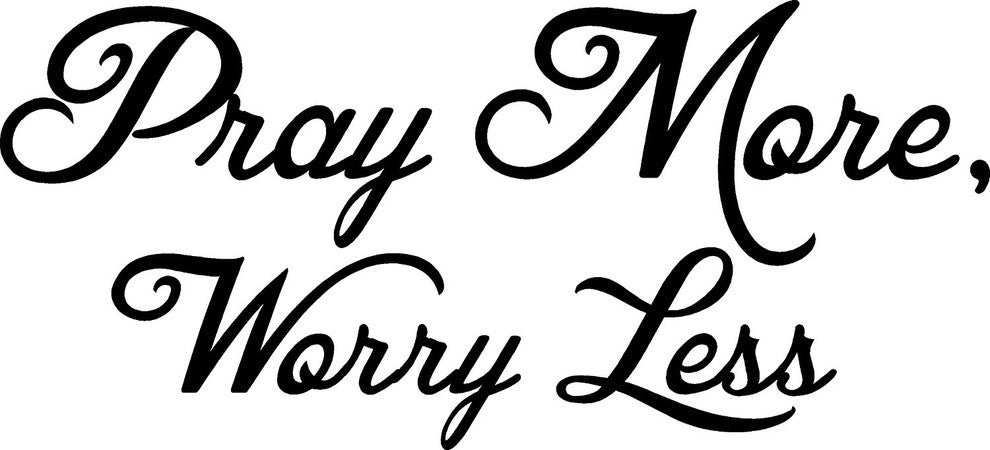 Pray More Worry Less Wall Decal Christian Wall Art Decor