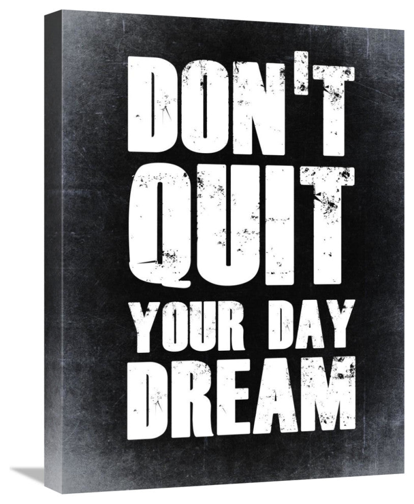 "Don't Quit Your Day Dream 2" Fine Art Print