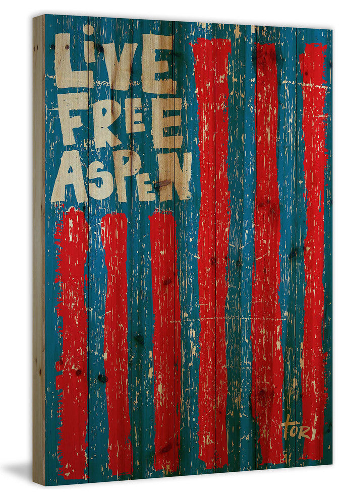 "Live Free Vertical" Print on Natural Pine Wood by Tori Campisi
