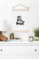 Deny Designs Kal Barteski Be In The Moment Art Print