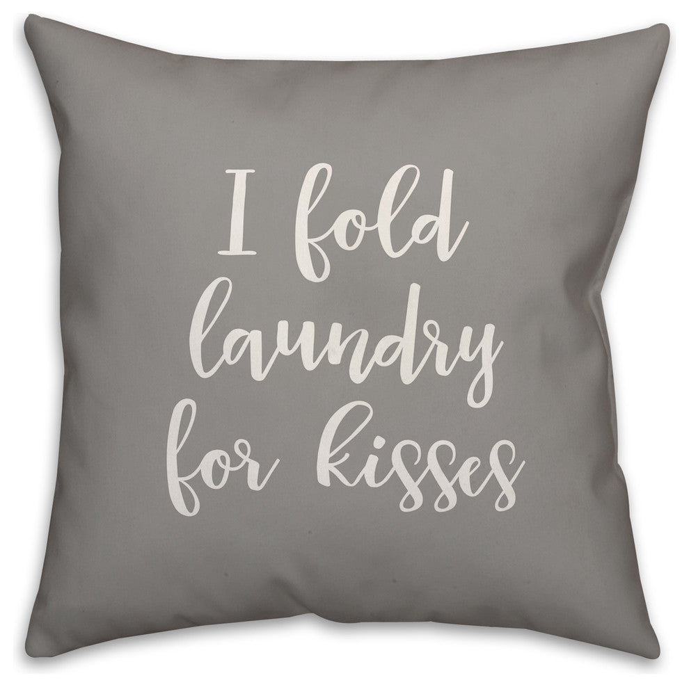 I Fold Laundry For Kisses 16x16 Throw Pillow