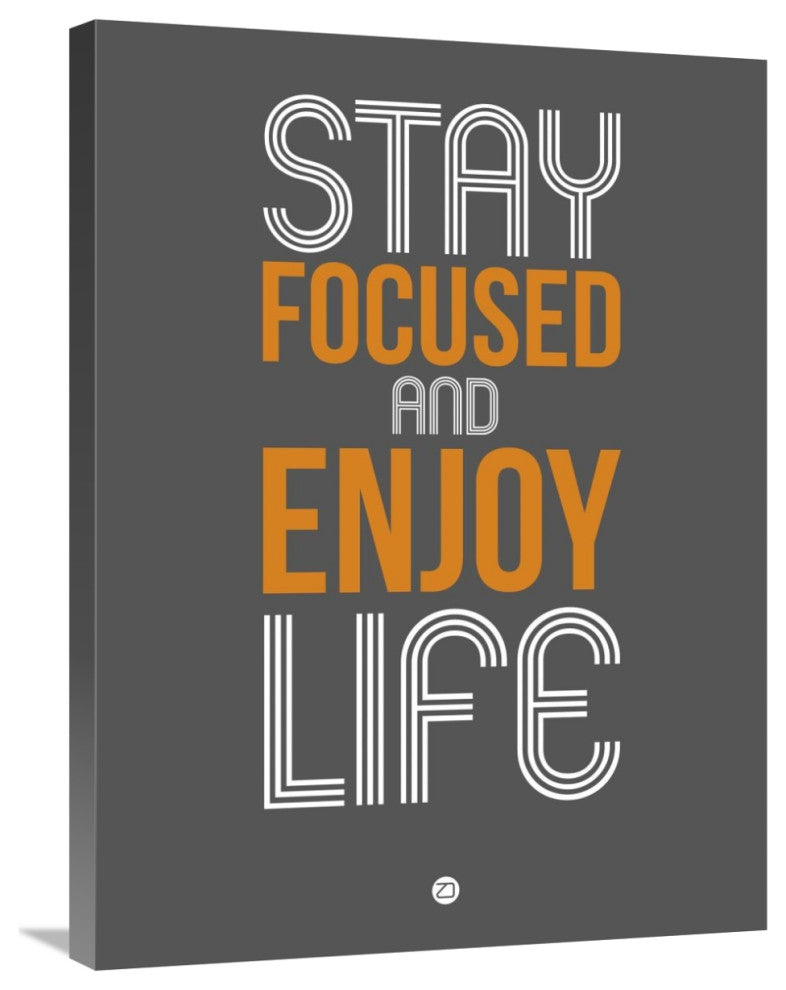 "Stay Focused and Enjoy Life 2" Fine Art Print