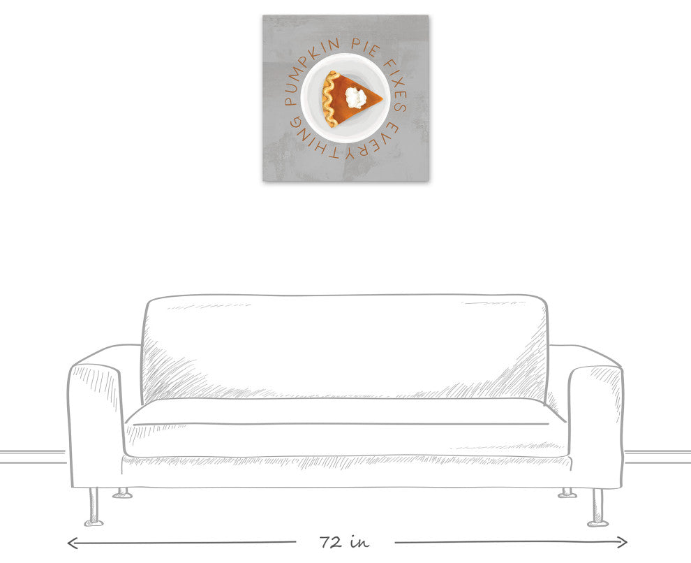 Pumpkin Pie Fixes Everything 2 24"x24" Canvas Wall Art