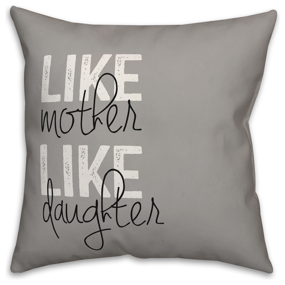 Like Mother Like Daughter 16x16 Throw Pillow